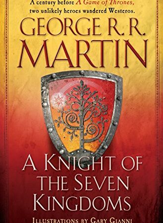 A Knight of the Seven Kingdoms: Songs of Ice and Fire (A Song of Ice and Fire)